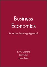 Business Economics - E. W. (BOLTON INSTITUTE OF HIGHER EDUCATION) ORCHARD ; JOHN (BOLTON INSTITUTE OF HIGHER EDUCATION) GLEN ; JAMES (LIVERPOOL BUSINESS SCHOOL,  Liverpool John Moores University) Eden - 9780631201793