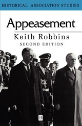 Appeasement - KEITH (UNIVERSITY OF WALES,  Lampeter) Robbins - 9780631203261