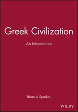 Greek Civilization - Brian A (formerly University of Southampton) Sparkes - 9780631205586