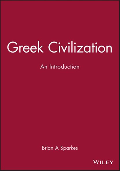 Greek Civilization, Brian A (formerly University of Southampton) Sparkes - Gebonden - 9780631205586