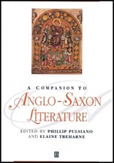 A Companion to Anglo-Saxon Literature - Phillip (Late of Villanova University) Pulsiano ; Elaine (Florida State University) Treharne - 9780631209041