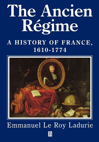 The Ancien Regime, Emmanuel (College de France) Le Roy Ladurie - Paperback - 9780631211969