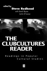 The Clubcultures Reader - Steve (Manchester Metropolitan University) Redhead ; Derek (Manchester Institute for Popular Culture) Wynne ; Justin (Manchester Institute for Popular Culture) O'Connor - 9780631212164