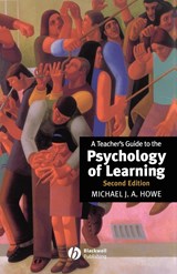 A Teacher's Guide to the Psychology of Learning - Michael J. A. (University of Exeter) Howe - 9780631212270