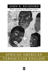 African American Vernacular English - JOHN RUSSELL (STANFORD UNIVERSITY,  Palo Alto, California) Rickford - 9780631212454