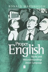 Proper English - Ronald (Formerly University of Toronto) Wardhaugh - 9780631212690