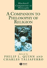 A Companion to Philosophy of Religion - Philip L. (University of Notre Dame) Quinn ; Charles Taliaferro - 9780631213284