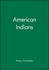 American Indians - Nancy (University of Connecticut) Shoemaker - 9780631219958