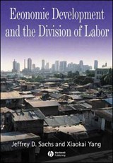 Economic Development and the Division of Labor - Xiaokai (Monash University) Yang ; Jeffrey D. Sachs - 9780631220046