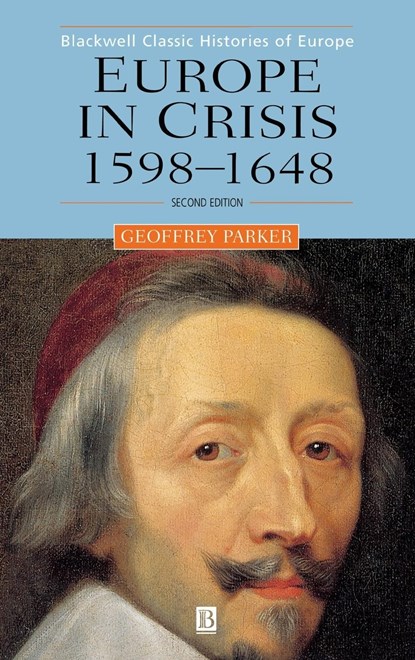 Europe in Crisis, Geoffrey (Ohio State University) Parker - Gebonden - 9780631220275