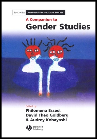 A Companion to Gender Studies, PHILOMENA (UNIVERSITY OF AMSTERDAM) ESSED ; DAVID THEO (UNIVERSITY OF CALIFORNIA,  Irvine) Goldberg ; Audrey (Queen's University, Canada) Kobayashi - Gebonden - 9780631221098