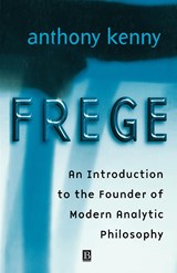 Frege - Anthony (University of Oxford) Kenny - 9780631222316