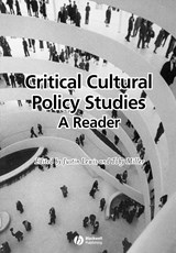 Critical Cultural Policy Studies - Justin (Cardiff University) Lewis ; Toby (University of California at Riverside) Miller - 9780631223009