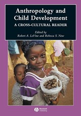 Anthropology and Child Development - Robert A. (Harvard University) LeVine ; Rebecca S. (University of North Carolina New - 9780631229766