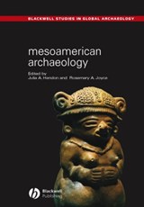 Mesoamerican Archaeology - JULIA A. (GETTYSBURG COLLEGE) HENDON ; ROSEMARY A. (UNIVERSITY OF CALIFORNIA,  Berkeley) Joyce - 9780631230519