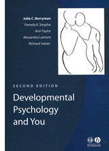 Developmental Psychology and You - Julia C. (University of Leicester) Berryman ; Pamela K. (University of Leicester) Smythe ; Ann (University of Leicester) Taylor-Davies ; Alexandra (University of Leicester) Lamont ; Richard (University of Bath) Joiner - 9780631233909