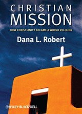Christian Mission - Dana L. (Boston University Robert - 9780631236207