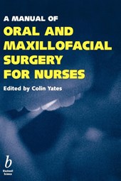 A Manual of Oral and Maxillofacial Surgery for Nurses