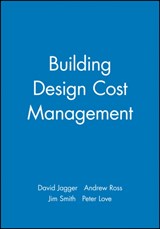 Building Design Cost Management - David Jagger ; Andrew Ross ; Jim Smith ; Peter Love - 9780632058051