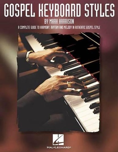 Gospel Keyboard Styles, HARRISON,  Mark - Paperback - 9780634037351