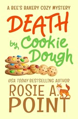 Death by Cookie Dough - Rosie A. Point - 9780639751962