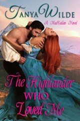The Highlander Who Loved Me - Tanya Wilde - 9780639822259