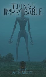 Things Improbable - Atlin Merrick - 9780645002102