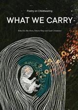 What We Carry - KURZ,  Ella ; King, Simone ; Delahunty, Claire - 9780645009095