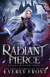 Radiant Fierce - Everly Frost - 9780645028379