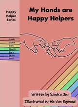 My Hands are Happy Helpers - Sandra Joy - 9780645067217