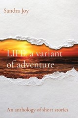 LIFE a variant of adventure - JOY,  Sandra - 9780645077308