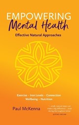 Empowering Mental Health - Effective Natural Approaches - Paul McKenna - 9780645080483