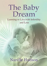 The Baby Dream - Narelle (Narelle Hudson) Hudson - 9780645150124