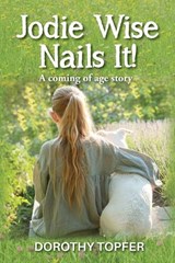 Jodie Wise Nails It! - Dorothy Topfer - 9780645155983