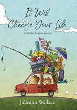 It Will Change Your Life - Julieann Wallace - 9780645158120