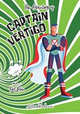 Captain Vertigo and ... Fart Man - Jules Wallace - 9780645158144