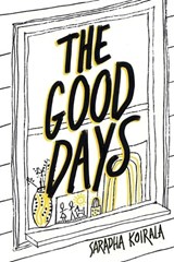 The Good Days - Saradha Koirala - 9780645199338
