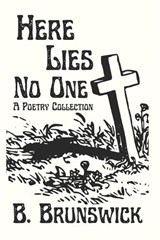 Here Lies No One - B Brunswick - 9780645226621