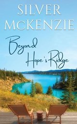 Beyond Hope's Ridge - MCKENZIE,  Silver - 9780645226706