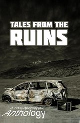Tales from the Ruins - Cameron Trost ; Claire Davon ; Karen Bayly ; Kurt Newton ; David Turnbull ; Michael Picco ; Mark Towse ; Joseph S. Walker ; Malcolm Timperley ; Louise Zedda-Sampson - 9780645247114