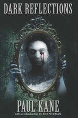 Dark Reflections: Stories Influenced by the Masters of Dark Literature - Kim Newman - 9780645247152