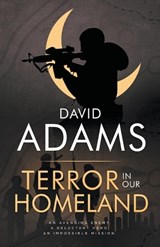 Terror in Our Homeland - David Adams - 9780645361124