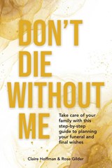 Don't Die Without Me - Claire Hoffman ; Rose Gilder - 9780645395303