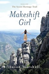 Makeshift Girl - Susan L Marshall - 9780645404104