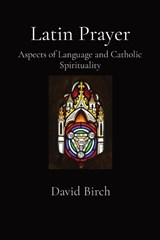 Latin Prayer - David Birch - 9780645419306