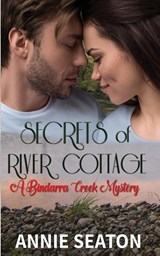 Secrets of RIver Cottage - Annie Seaton - 9780645438161