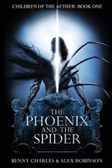 The Phoenix and the Spider - CHARLES,  Benny ; Robinson, Alex - 9780645446418