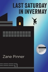 Last Saturday in Invermay - Zane Pinner - 9780645462753