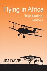 Flying in Africa (Vol 1) - Jim Davis - 9780645529890