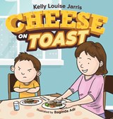 Cheese On Toast - Kelly Louise Jarris - 9780645535129